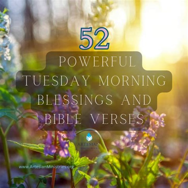 Unveiling The Power Of Tuesday Morning Blessings: Discoveries And Insights Await